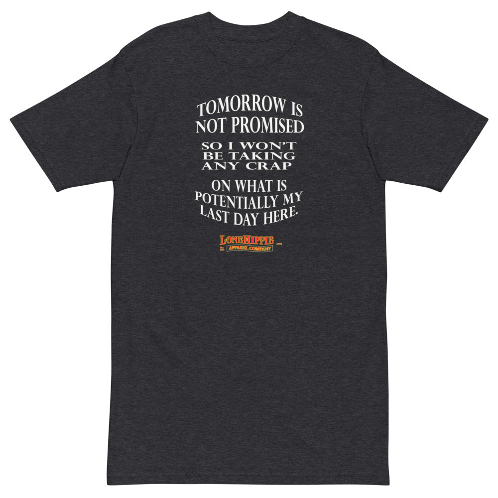 Tomorrow isn't promised Men’s premium heavyweight tee