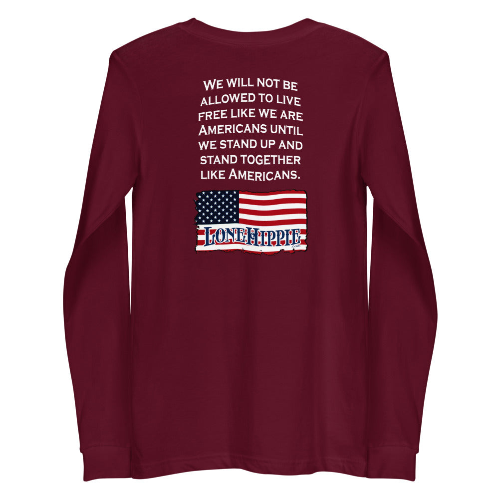 Stand up and together front and back Unisex Long Sleeve Tee