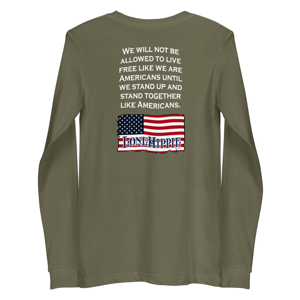 Stand up and together front and back Unisex Long Sleeve Tee