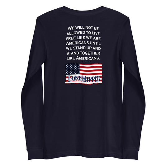 Stand up and together front and back Unisex Long Sleeve Tee