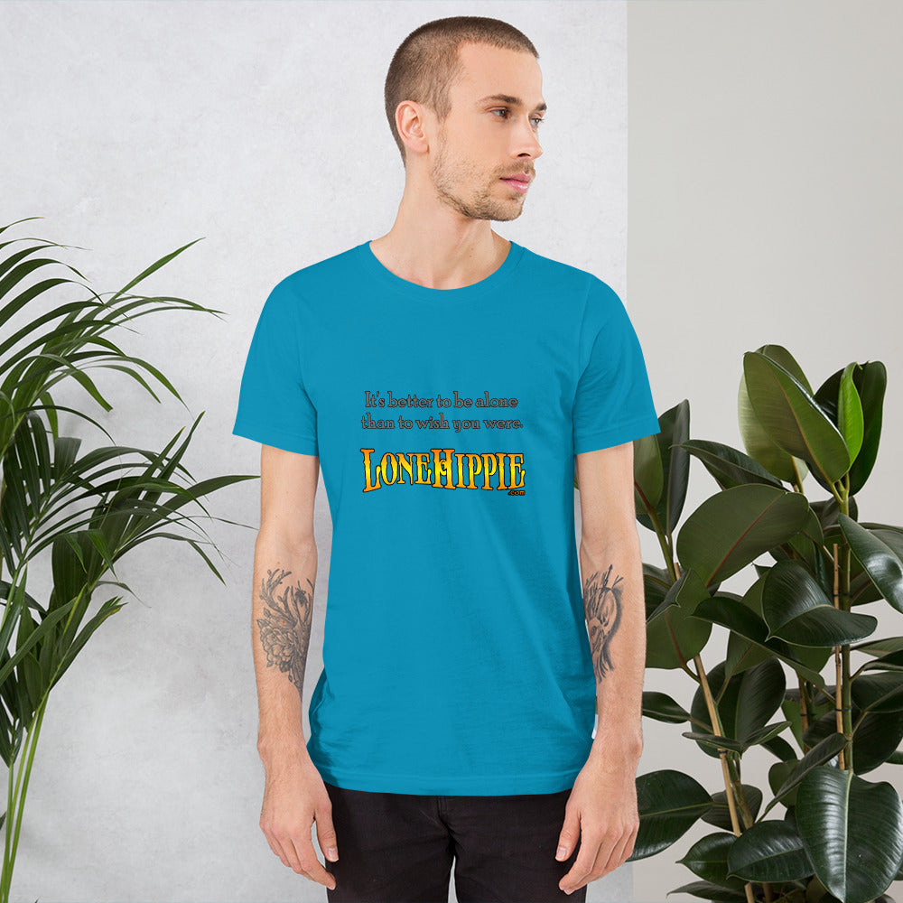 Better to be Alone Short-Sleeve Unisex T-Shirt