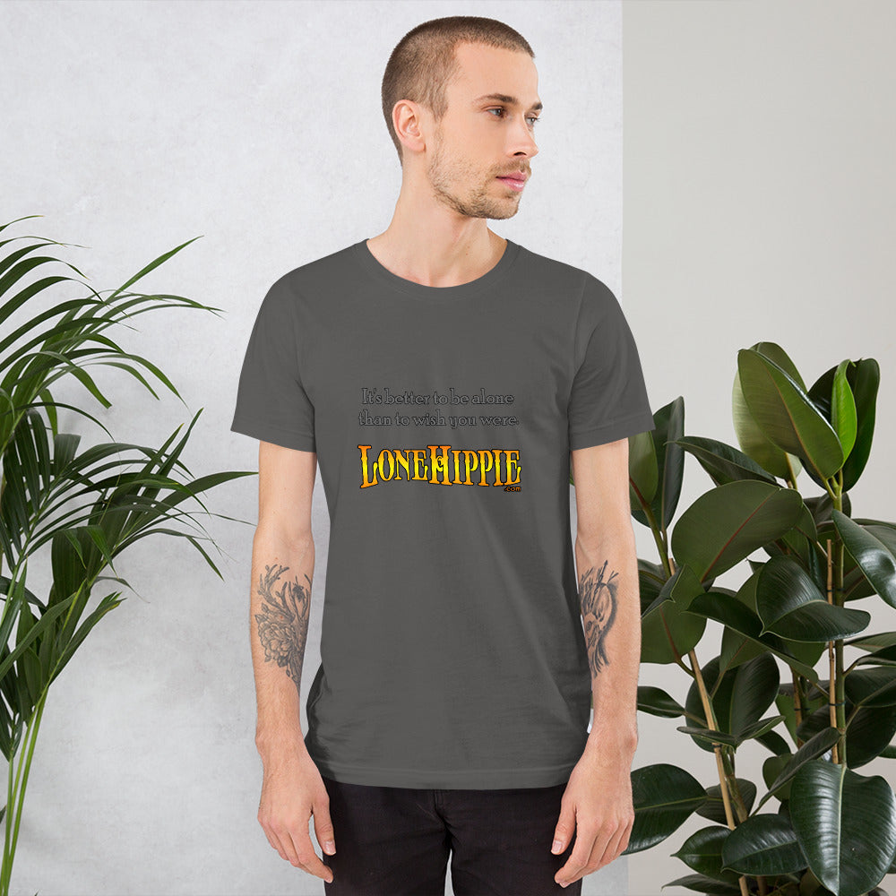 Better to be Alone Short-Sleeve Unisex T-Shirt