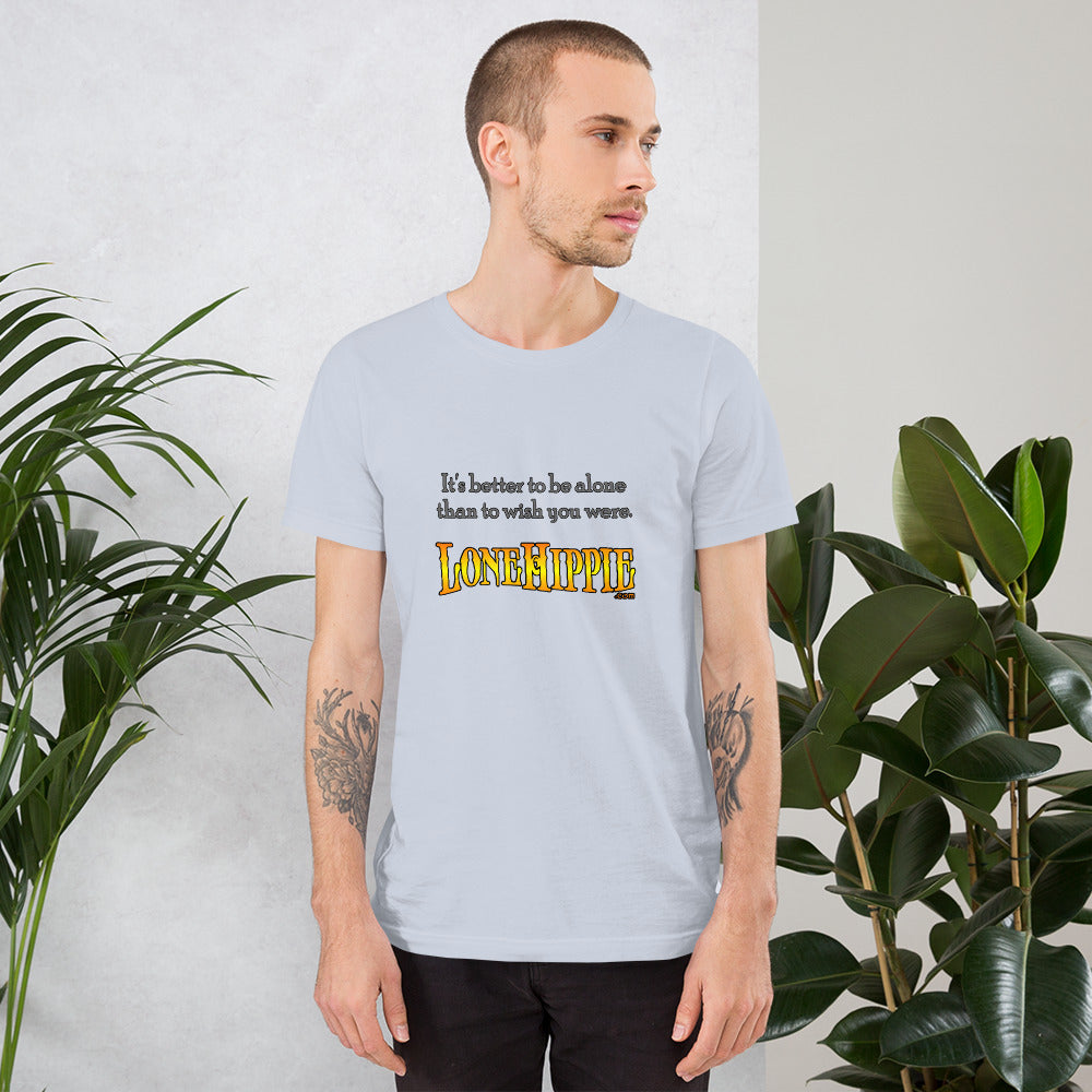 Better to be Alone Short-Sleeve Unisex T-Shirt