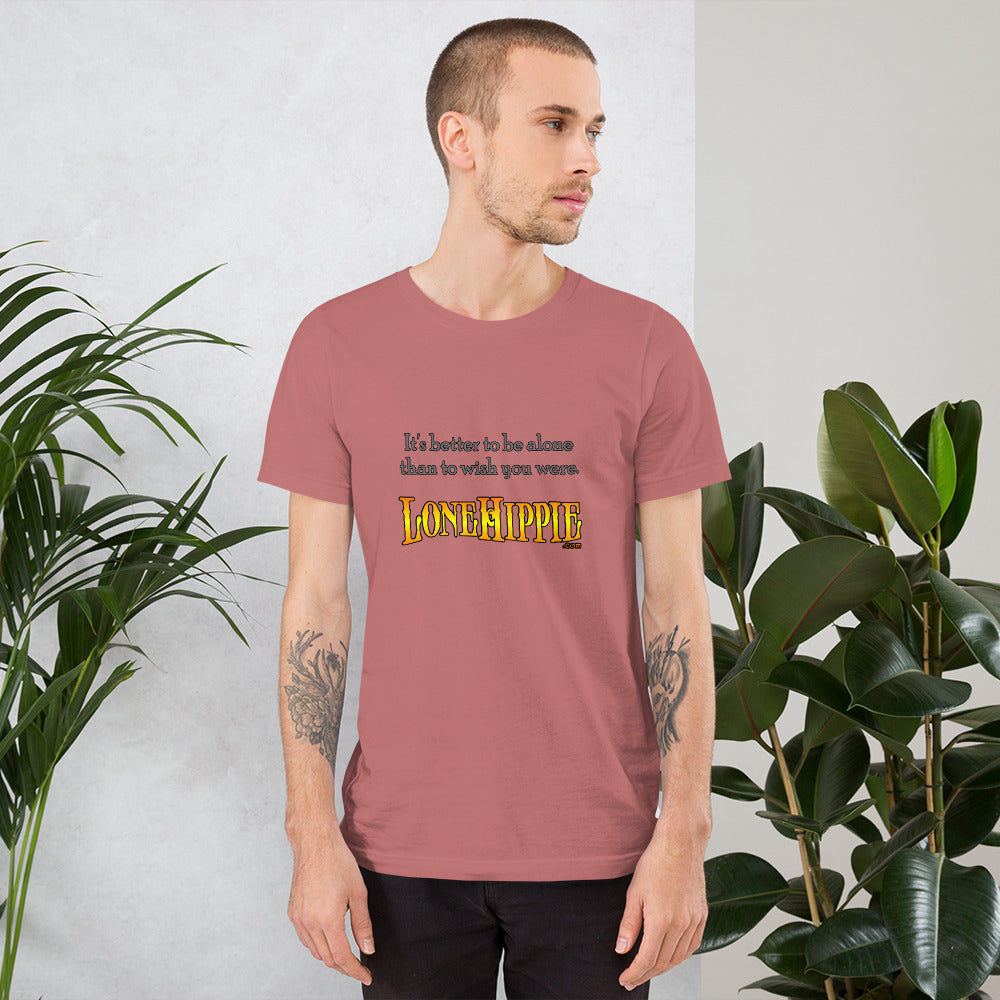 Better to be Alone Short-Sleeve Unisex T-Shirt