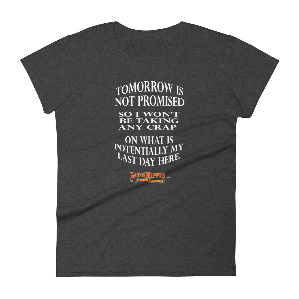 Tomorrow isn't promised Women's short sleeve t-shirt