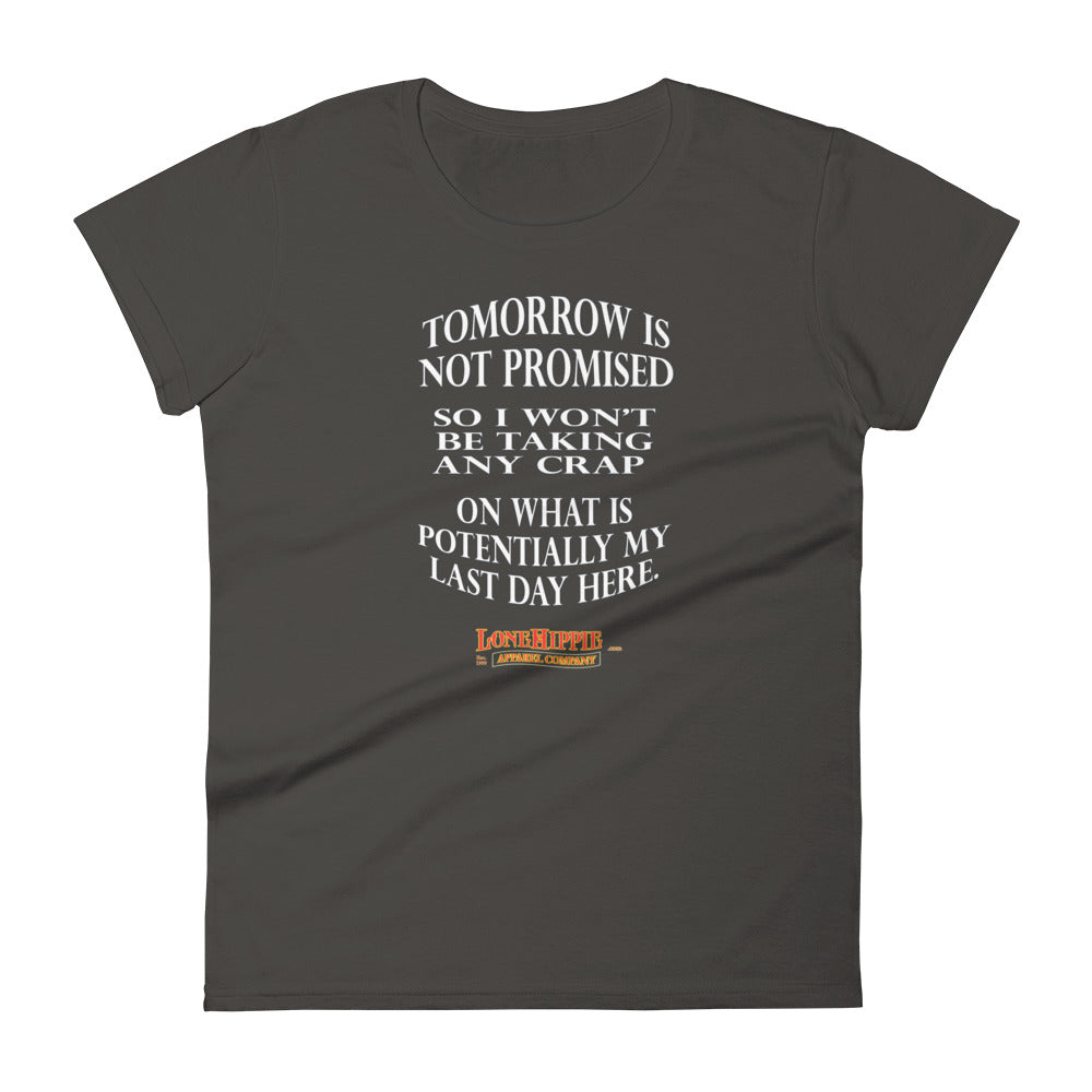 Tomorrow isn't promised Women's short sleeve t-shirt